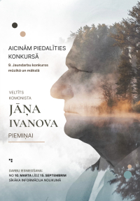Aicinām piedalīties komponista Jāņa Ivanova piemiņai veltītajā 9. Jaundarbu konkursā mūzikā un mākslā