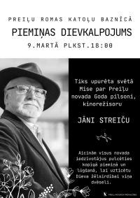 Piemiņas dievkalpojums Preiļu novada Goda pilsonim, kinorežisoram Jānim Streičam