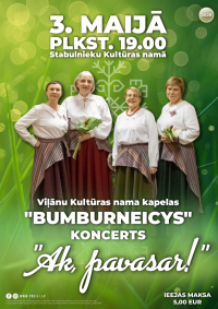 Viļānu Kultūras nama kapelas "Bumburneicys" koncerts "Ak pavasar!" 