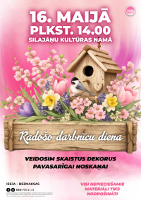 Radošo darbnīcu diena - veidosim skaistus dekorus pavasarīgai noskaņai
