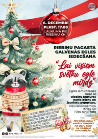Riebiņu pagasta galvenās egles iedegšanas pasākums “Lai visiem svētku egle mirdz”