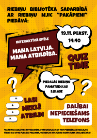 Riebiņu MJIC "Pakāpieni" un Riebiņu bibliotēka aicina piedalīties interaktīvā spēlē "Mana Latvija. Mana atbildība"
