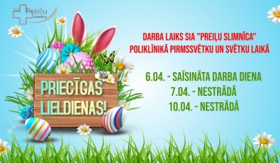 Darba laiks Lieldienās SIA "Preiļu slimnīca"