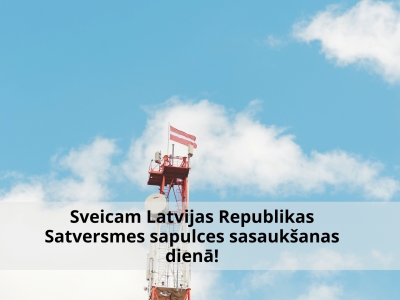 Sveicam Latvijas Republikas Satversmes sapulces sasaukšanas dienā!