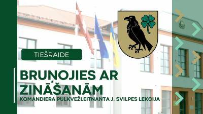 Komandiera, pulkvežleitnanta J. Svilpes lekcija "Bruņojies ar zināšanām"