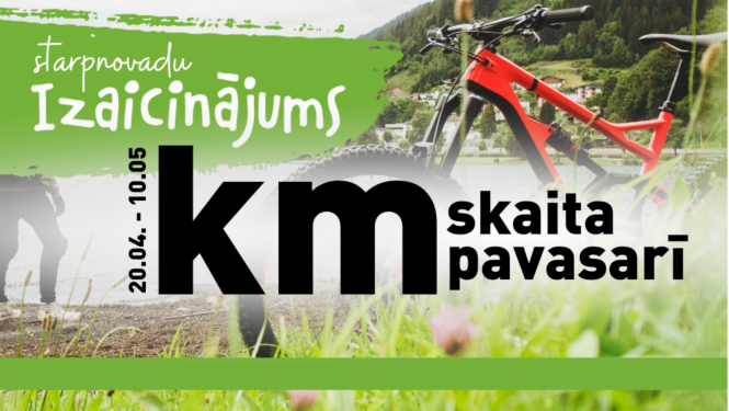Aicinām piedalīties izaicinājumā "Kilometrus skaita pavasarī"
