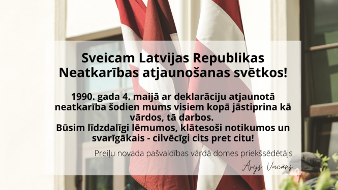 Sveicam Latvijas Republikas Neatkarības atjaunošanas svētkos! 