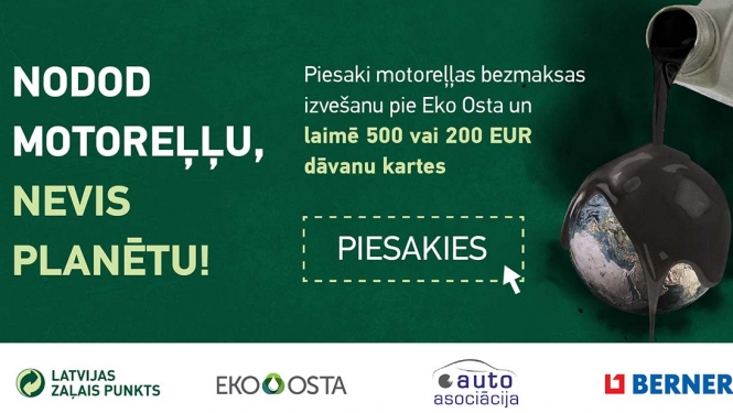 Speciālā kampaņā visā Latvijā bez maksas aicina nodot izlietotās motoreļļas