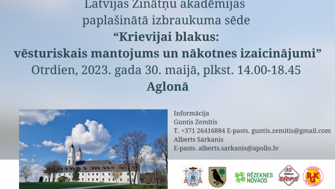 “Krievijai blakus: vēsturiskais mantojums, šodienas un nākotnes izaicinājumi” – LZA rīko paplašinātu izbraukuma sēdi Aglonā