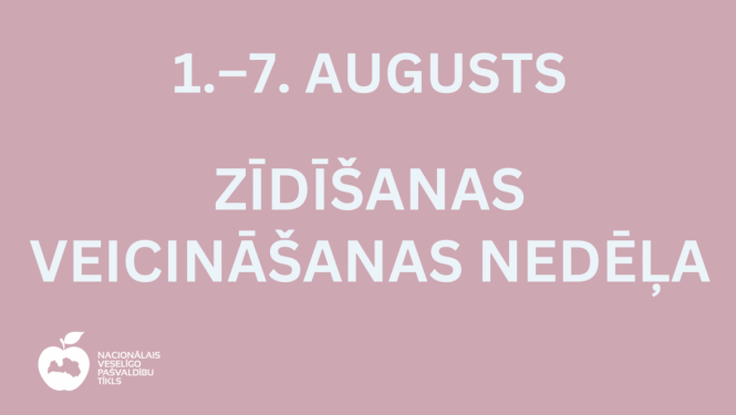 1.–7. augusts. Pasaules zīdīšanas veicināšanas nedēļa