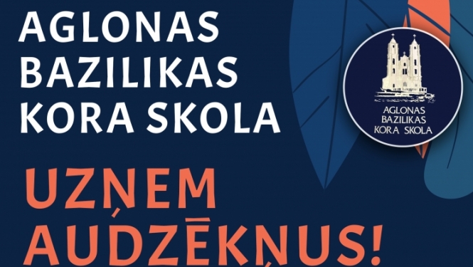 Aglonas bazilikas Kora skola uzņem audzēkņus 2023./2024.mācību gadam