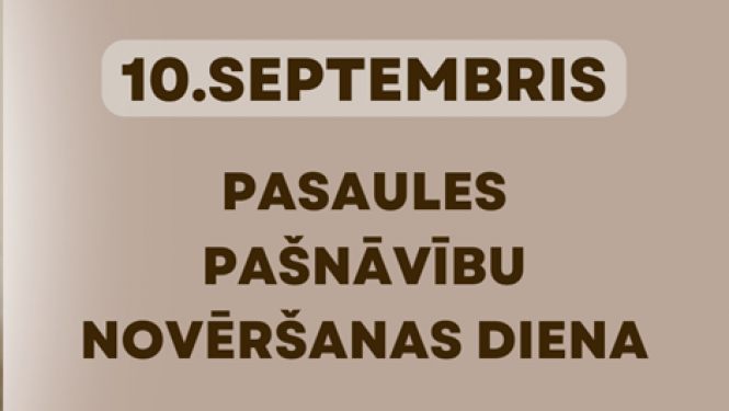 10. septembris - Pasaules pašnāvību novēršanas diena