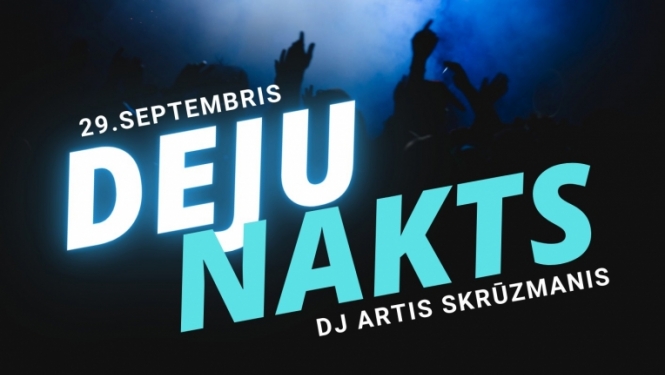 Deju nakts kopā ar DJ Artis Skrūzmanis
