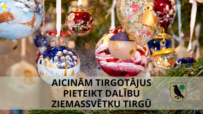  Aicinām tirgotājus pieteikt dalību Ziemassvētku tirgū