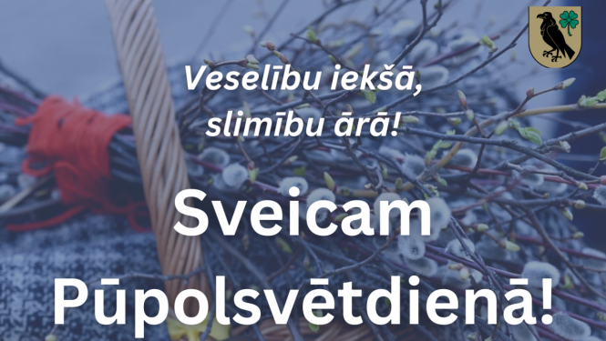 Sveicam Pūpolsvētdienā!