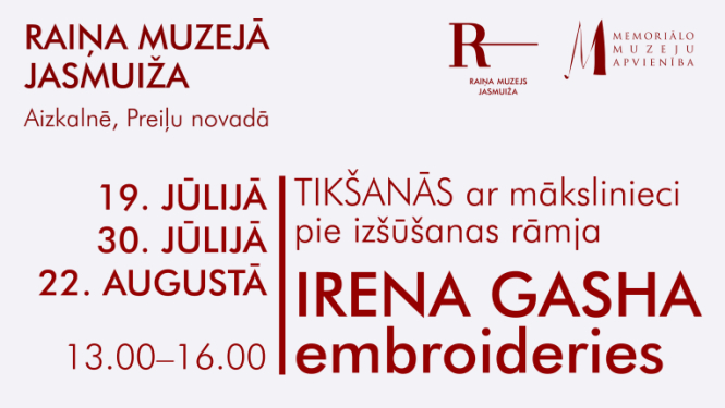 Raiņa muzejs “Jasmuiža” aicina uz tikšanos ar izšūšanas mākslinieci “Irena Gasha embroideries”