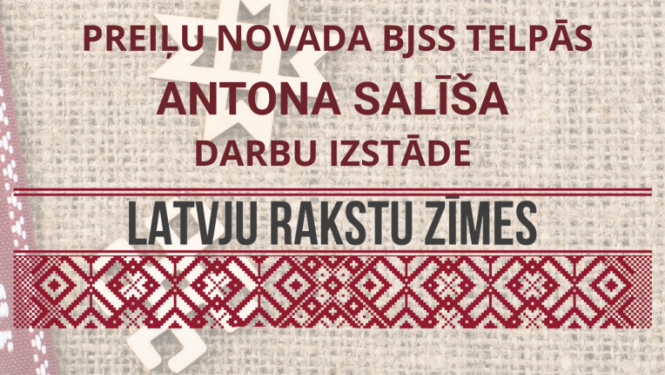 Antona Salīša darbu izstāde "Latvju rakstu zīmes"