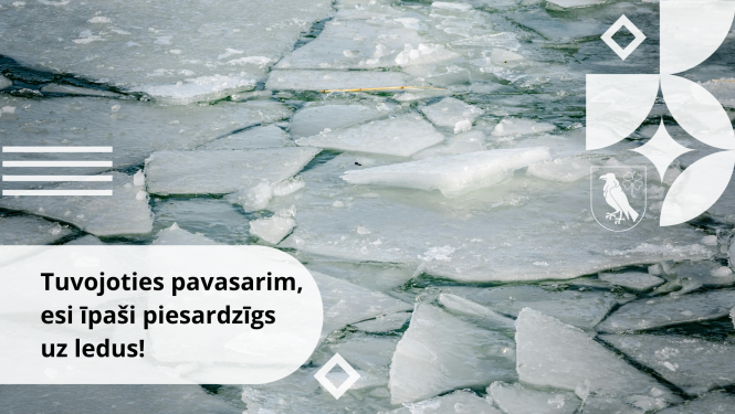 Tuvojoties pavasarim, esi īpaši piesardzīgs uz ledus!