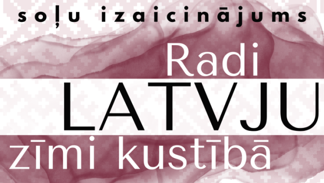 Izaicinājums: Radi latvju zīmi kustībā!