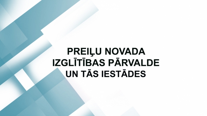 Preiļu novada Izglītības pārvalde un tās iestādes