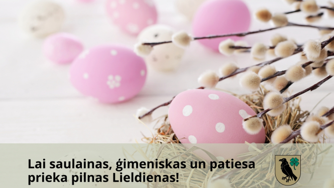 Lai saulainas, ģimeniskas un patiesa prieka pilnas Lieldienas! 