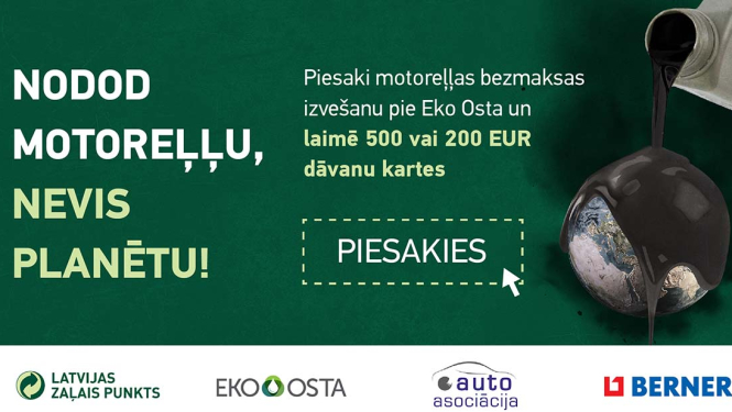 Speciālā kampaņā visā Latvijā bez maksas aicina nodot izlietotās motoreļļas