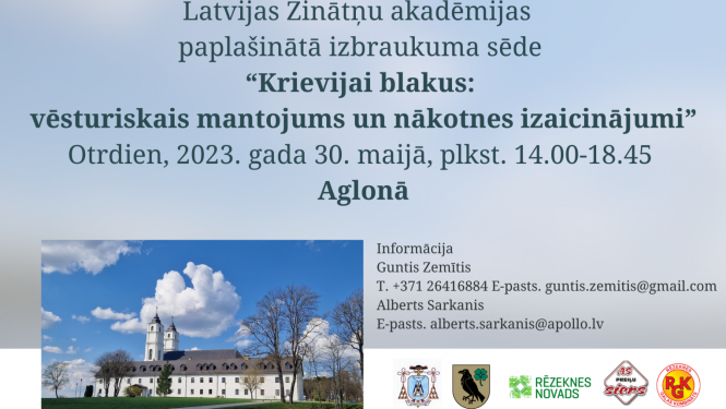 “Krievijai blakus: vēsturiskais mantojums, šodienas un nākotnes izaicinājumi” – LZA rīko paplašinātu izbraukuma sēdi Aglonā