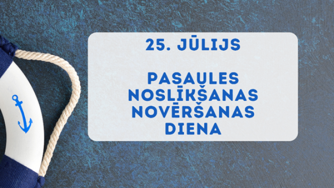 25. jūlijs - Pasaules noslīkšanas novēršanas diena