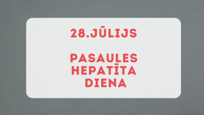 28. jūlijs - Pasaules hepatīta diena