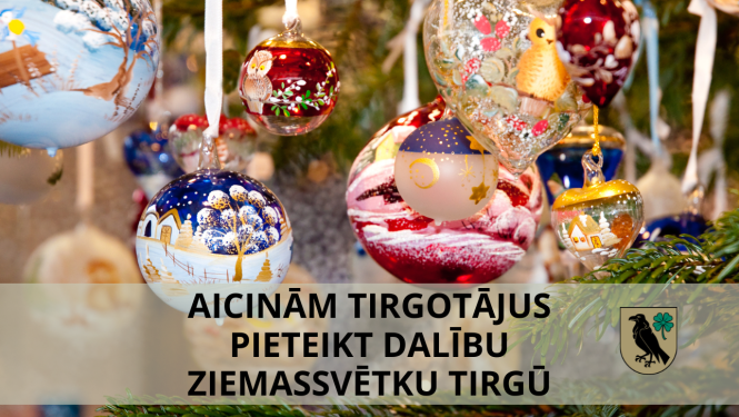  Aicinām tirgotājus pieteikt dalību Ziemassvētku tirgū