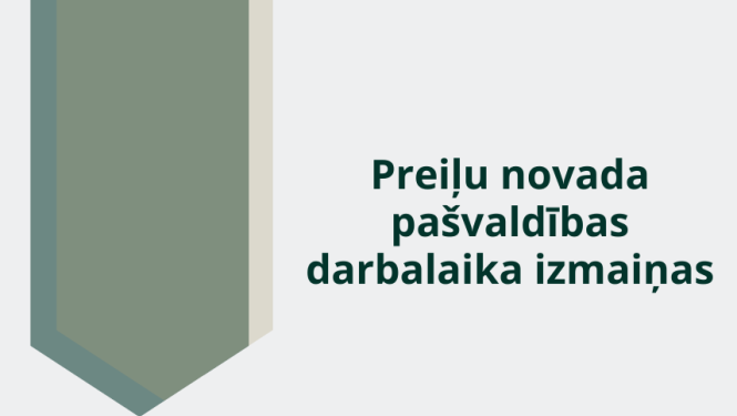 Preiļu novada pašvaldības darbalaika izmaiņas svētkos