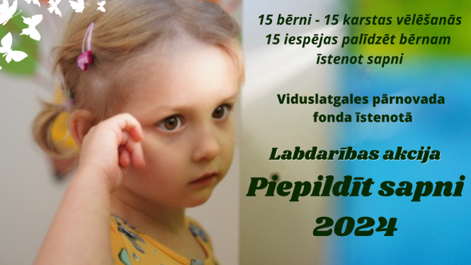 Viduslatgales pārnovadu fonds uzsāk labdarības akciju “Piepildīt sapni 2024” 