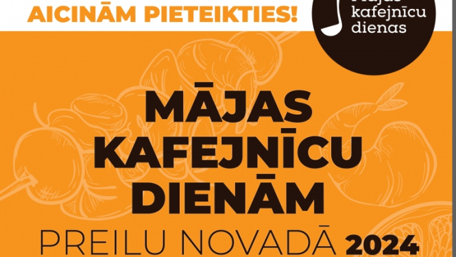 Aicinām pieteikties "Mājas kafejnīcu dienām 2024" 