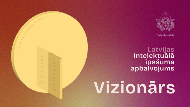 Patentu valde aicina izvirzīt pretendentus intelektuālā īpašuma apbalvojumam “Vizionārs”