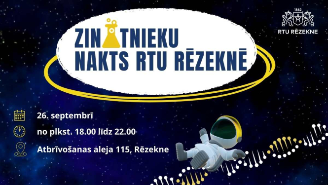 RTU Rēzeknes akadēmijā notiks Zinātnieku nakts pasākums