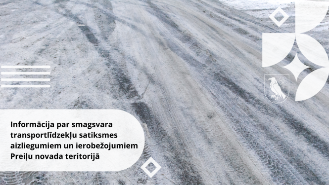 Informācija par smagsvara transportlīdzekļu satiksmes aizliegumiem un ierobežojumiem Preiļu novada teritorijā