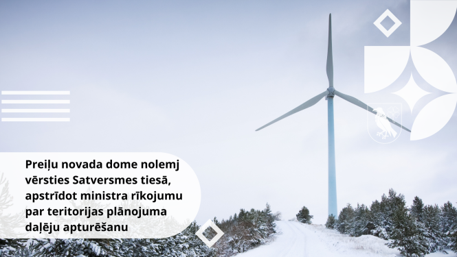 Preiļu novada dome nolemj vērsties Satversmes tiesā, apstrīdot ministra rīkojumu par teritorijas plānojuma daļēju apturēšanu