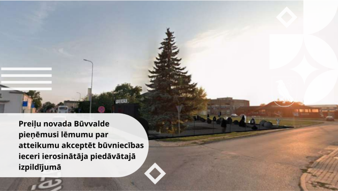 Preiļu novada Būvvalde pieņēmusi lēmumu par atteikumu akceptēt būvniecības ieceri ierosinātāja piedāvātajā izpildījumā