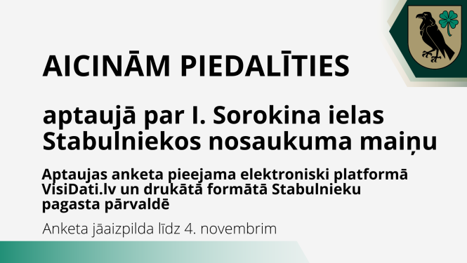 Iedzīvotāju aptauja par I. Sorokina ielas Stabulniekos nosaukuma maiņu