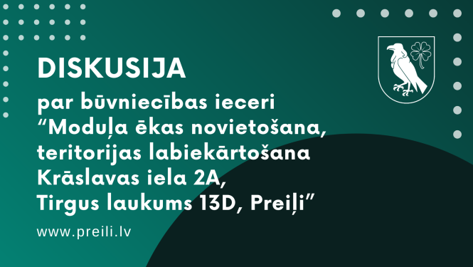 TIEŠRAIDES IERAKSTS: Diskusijas par būvniecības ieceri “Moduļa ēkas novietošana, teritorijas labiekārtošana Krāslavas iela 2A, Tirgus laukums 13D, Preiļi”