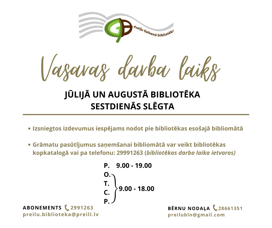 Preiļu Galvenās bibliotēkas darba laiks vasarā