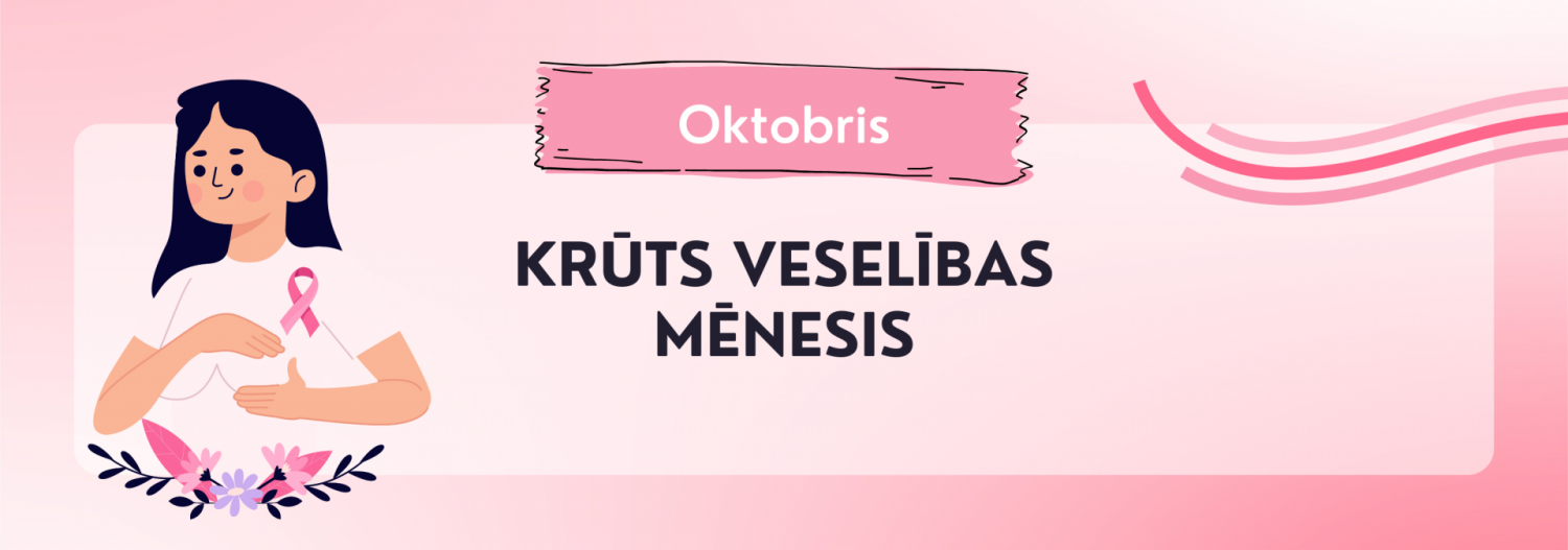 Oktobris - Krūts veselības mēnesis