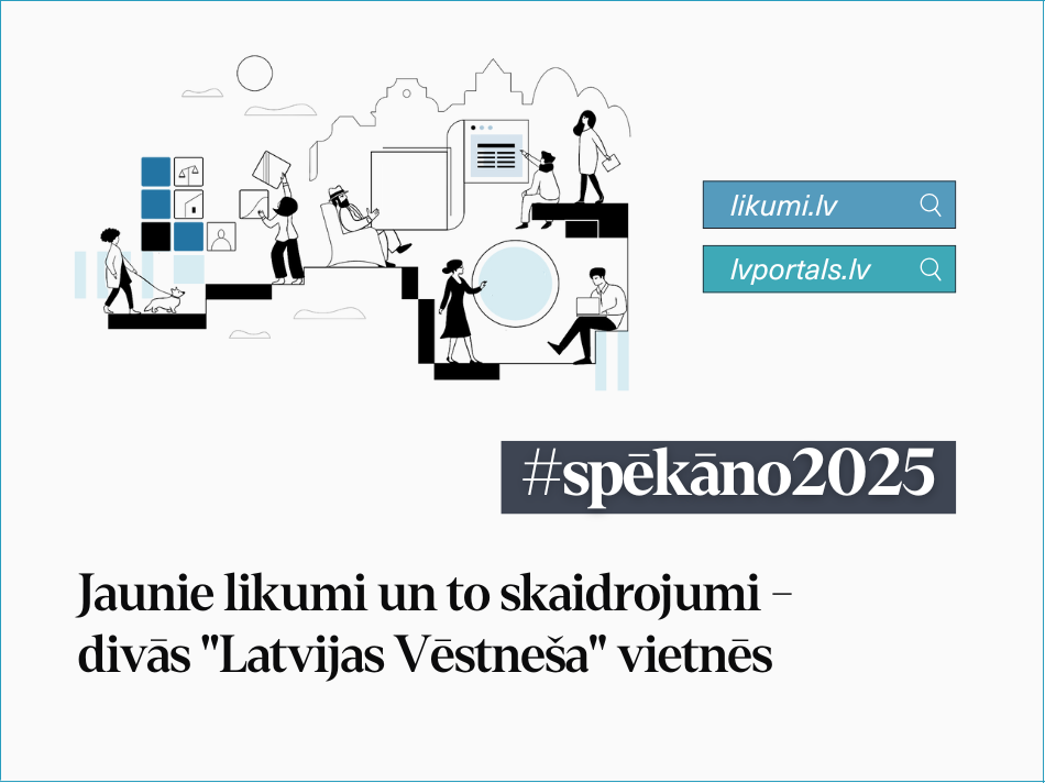 Izmaiņas no 1. janvāra: informācija par jaunajiem tiesību aktiem un to skaidrojumiem pieejama "Latvijas Vēstnesī"