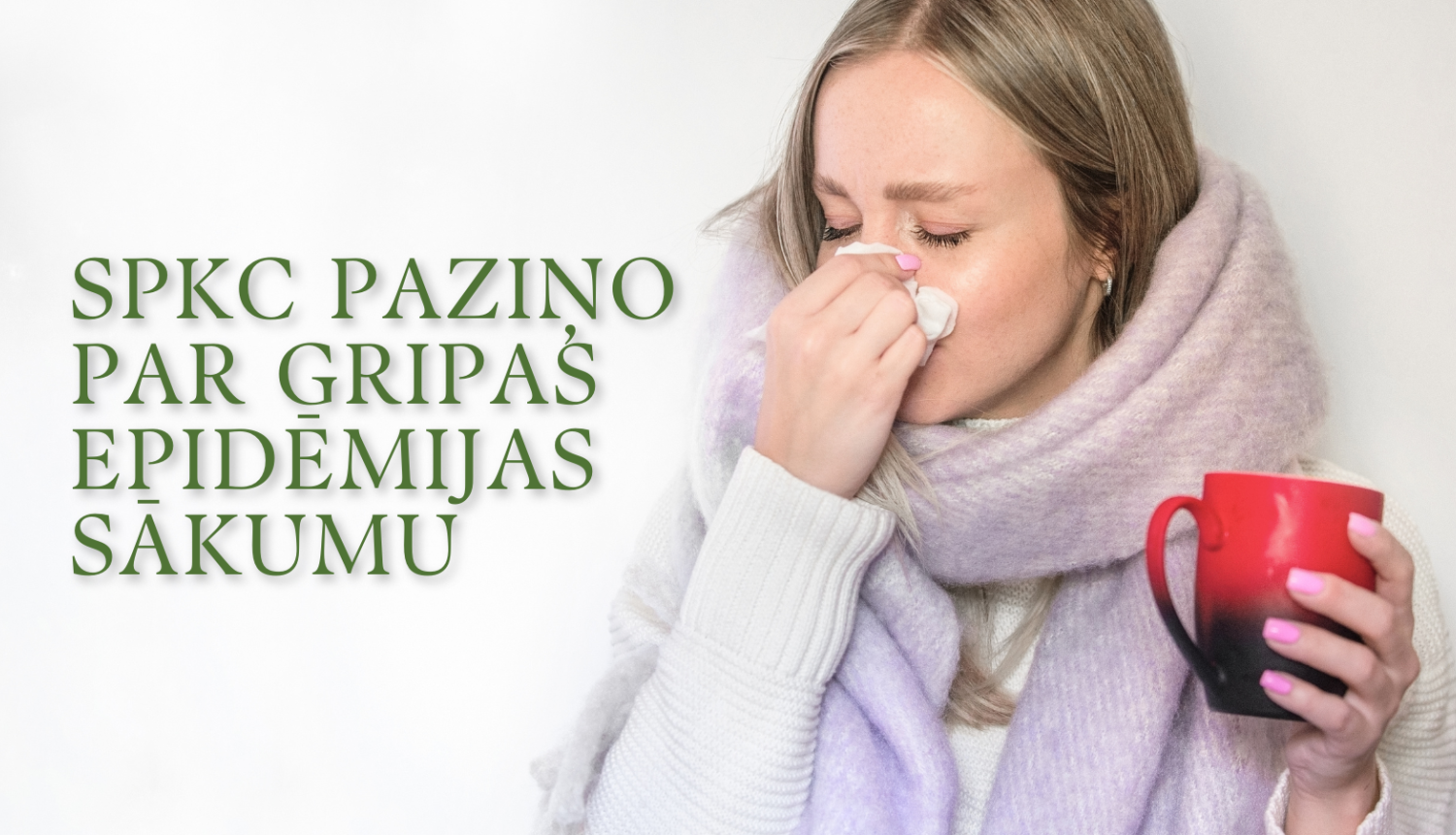 Slimību profilakses un kontroles centrs informē par gripas epidēmijas sākumu