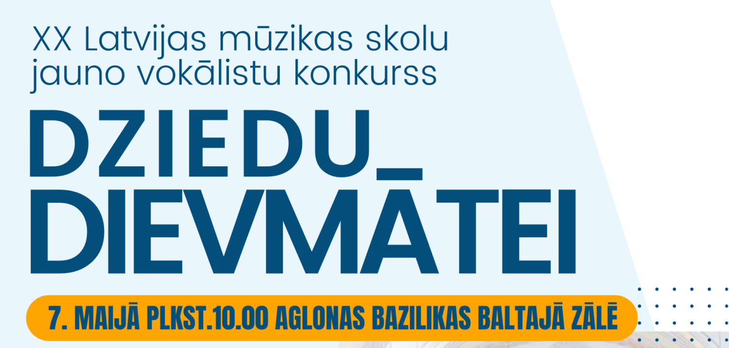 Aglonas bazilikas Kora skola rīko XX Latvijas mūzikas skolu Jauno vokālistu konkursu “Dziedu Dievmātei”
