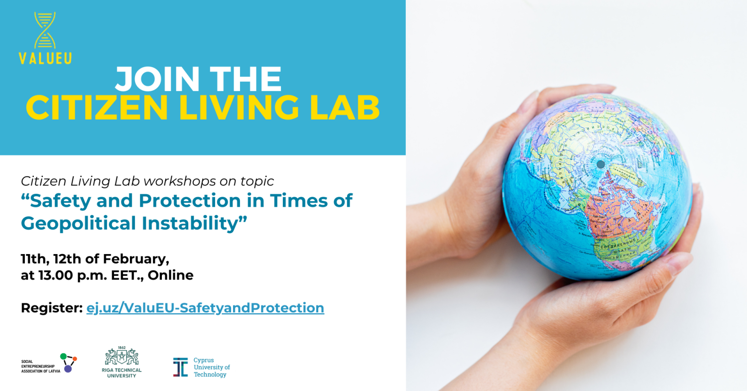 Aicinām piedalīties divās starptautiskās tiešsaistes darbnīcās, kas norisināsies 11. un 12. februārī plkst. 13.00-15.00 par tēmu - "Safety and Protection in Times of Geopolitical Instability" / "Drošība sarežģītos ģeopolitiskajos apstākļos"