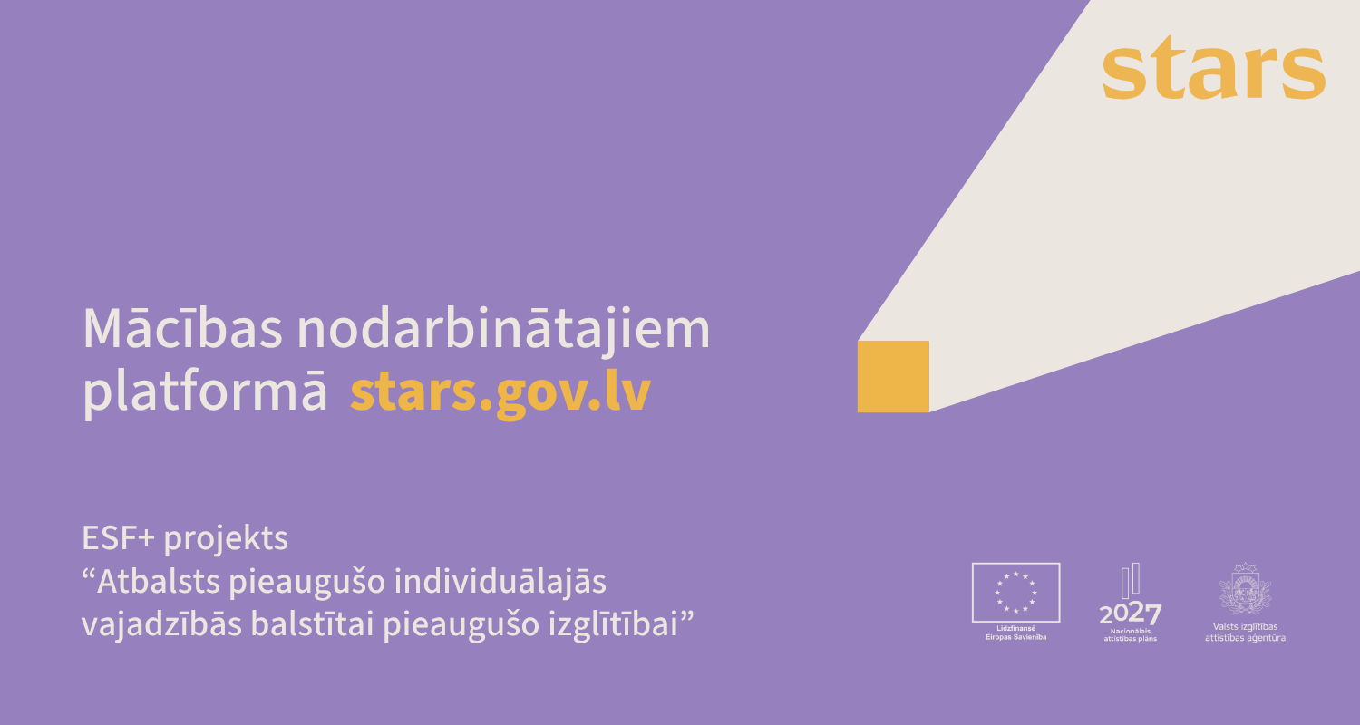 Eiropas Sociālā fonda Plus (ESF+) projekts “Atbalsts pieaugušo individuālajās vajadzībās balstītai pieaugušo izglītībai”