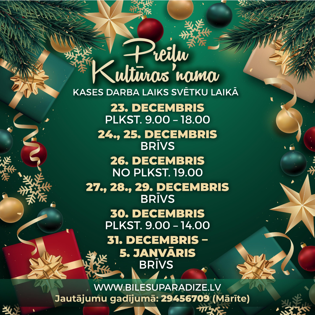 Preiļu Kultūras nama kases darba laiks svētkos