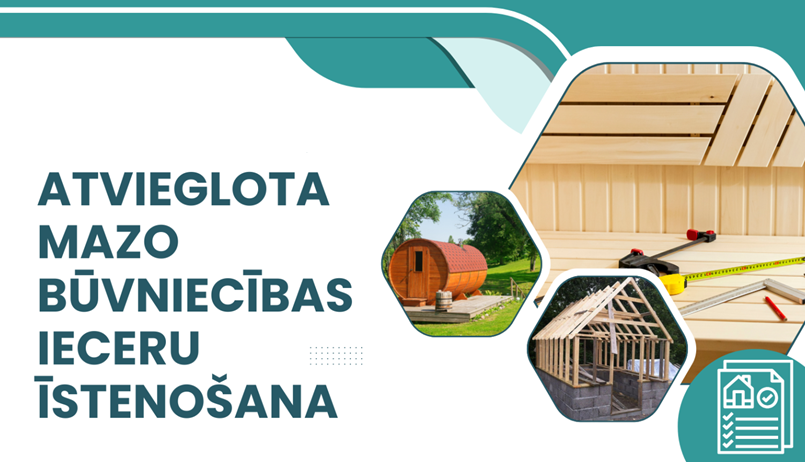 Stājušās spēkā atvieglotas prasības mazajām būvniecības iecerēm