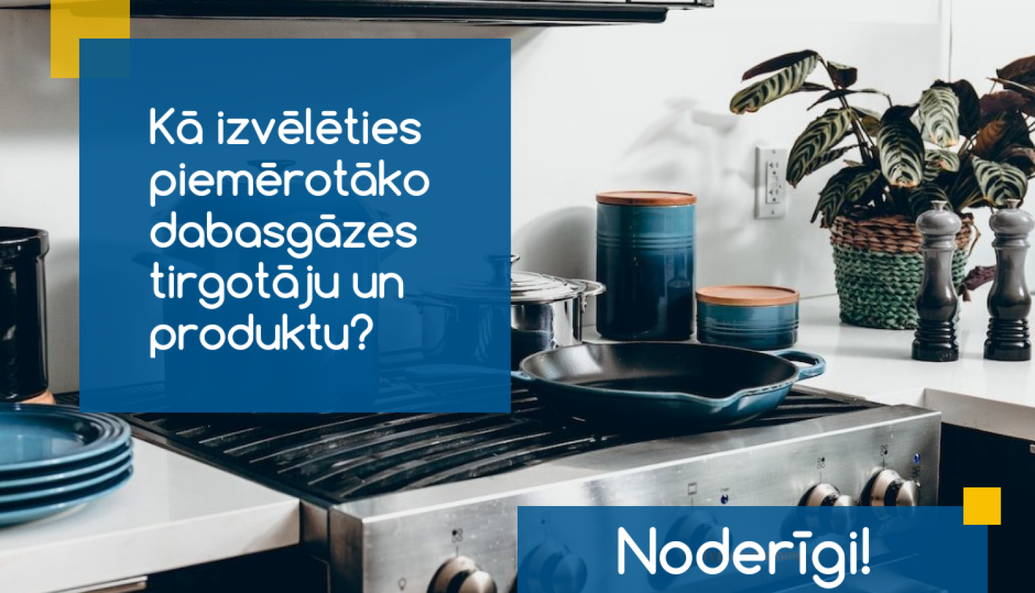 Apkures sezona tuvojas: Vai esi izvēlējies piemērotāko dabasgāzes tirgotāju?
